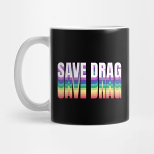 Save Drag Shirt Retro Rainbow Type Support Drag Queens Mug